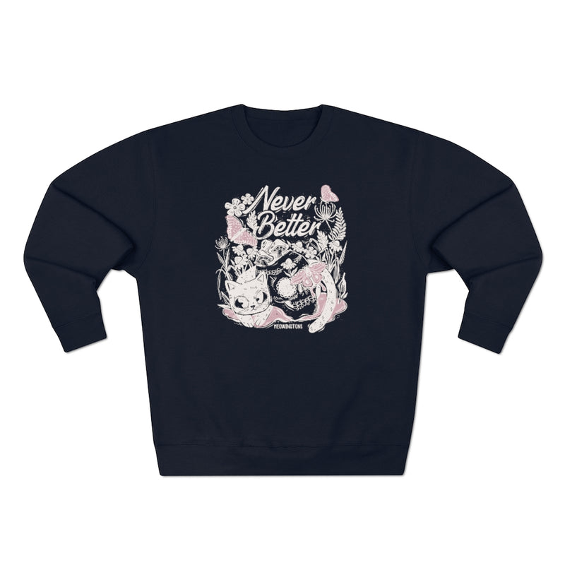 Never Better Crewneck Cat Sweatshirt